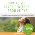 How to Set Heart-Centered New Years Resolutions